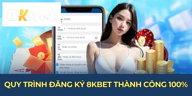 Cơ hội nhận nhiều phần thưởng sau khi xác nhận đăng ký 8kbet