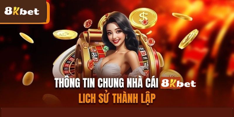 Hồi ức hình thành và phát triển 8kbet