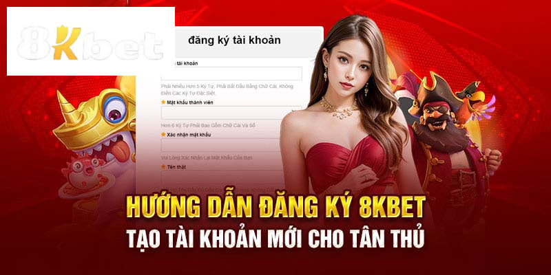 Việc đăng ký 8kbet mang đến cho bạn loạt đặc quyền không nên bỏ lỡ.
